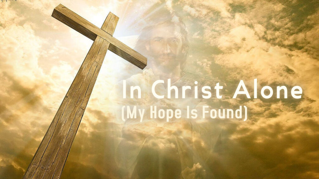 In Christ Alone (My Hope Is Found) - ChordLyrics